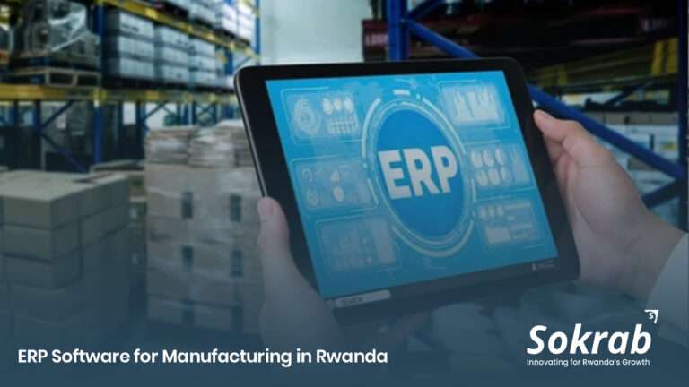 ERP Software for Manufacturing in Rwanda: Complete Guide for Businesses