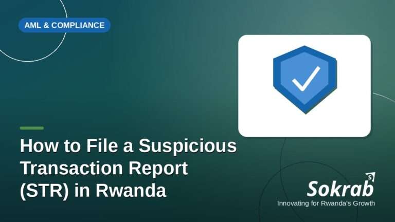 Sokrab blog cover: how to file a suspicious transaction report STR in Rwanda