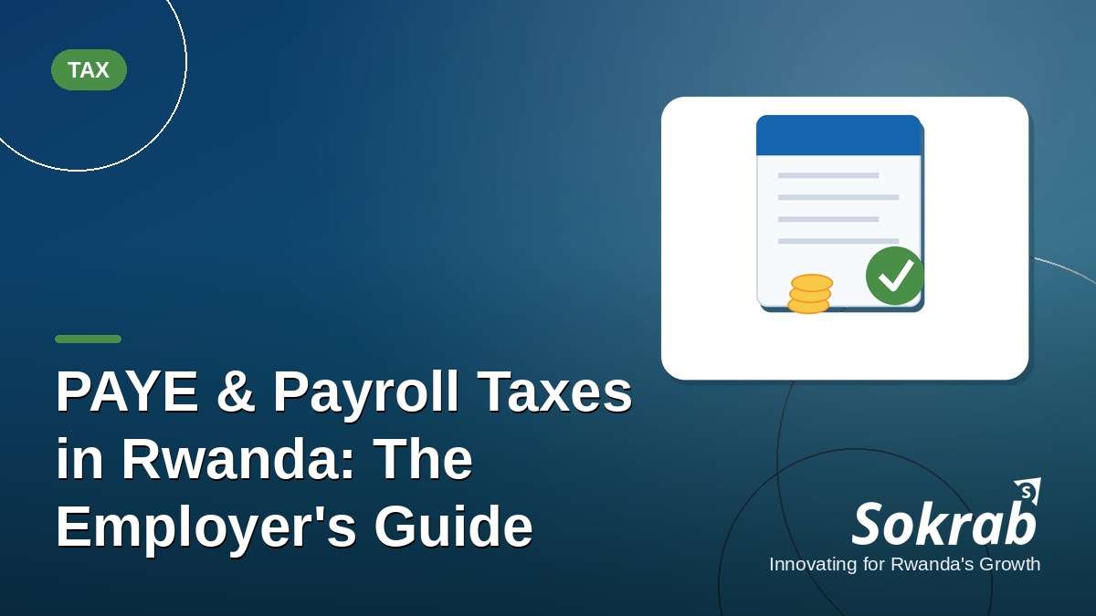 Sokrab blog cover: PAYE and payroll taxes in Rwanda, the employer's guide