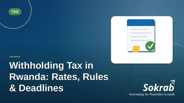 Sokrab blog cover: withholding tax in Rwanda – rates, rules and deadlines