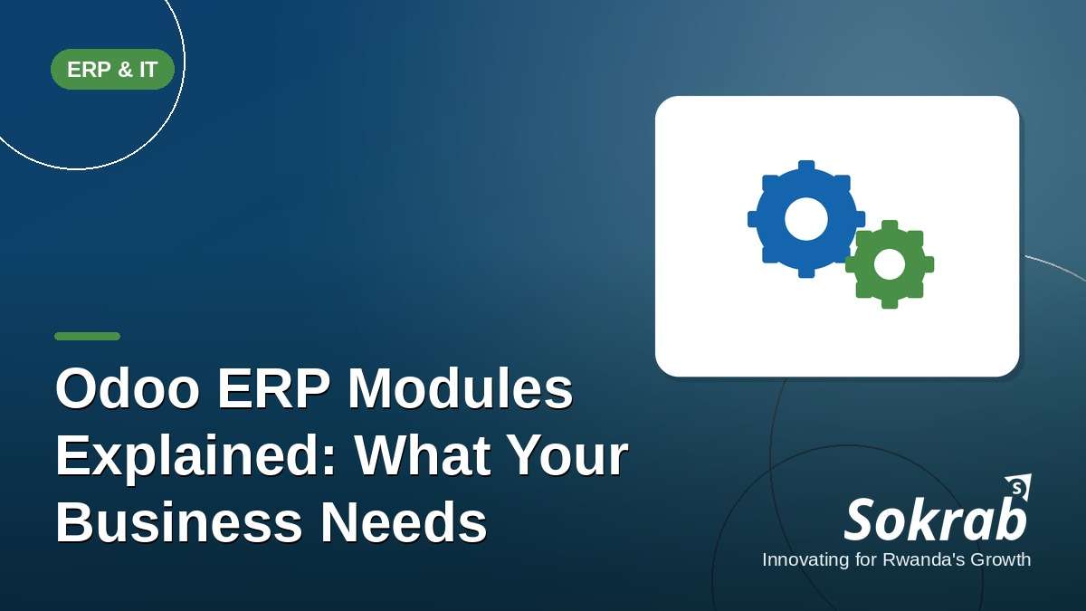 Sokrab blog cover: Odoo ERP modules explained for Rwandan businesses