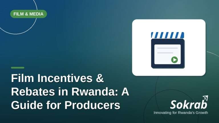 Sokrab blog cover: film incentives and rebates in Rwanda for producers