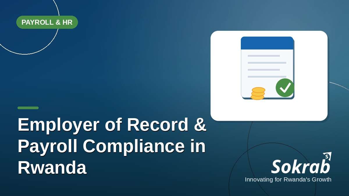 Sokrab blog cover: employer of record and payroll compliance in Rwanda